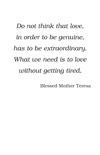 Saint Teresa of Calcutta - Love